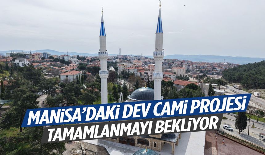 Manisa’daki cami yarım kaldı! Destek bekleniyor