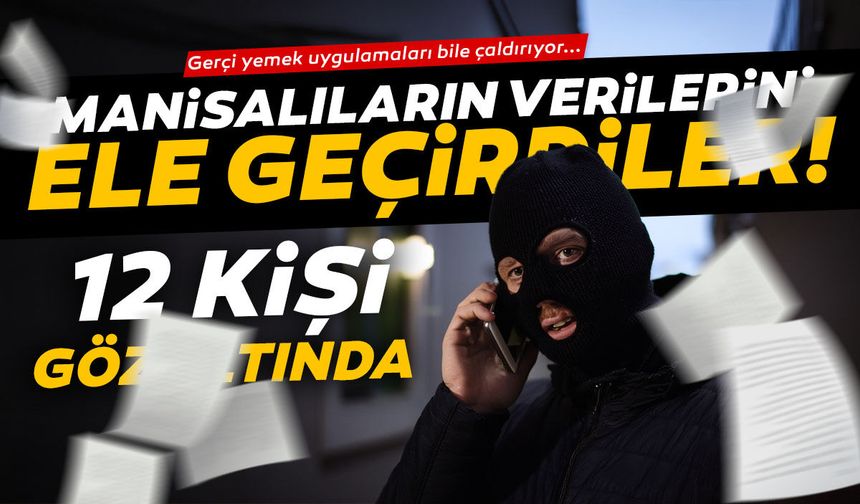Manisalıların verilerini ele geçirmişler!