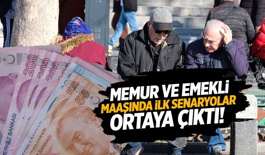 Memur ve emekli maaşında ilk senaryolar