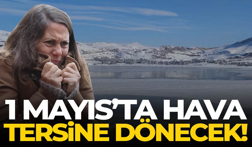1 Mayıs’ta hava tersine dönüyor! Balkan soğuğu kapıda…