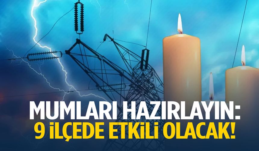 Mumları hazırlayın: Manisa’nın 9 ilçesinde etkili olacak!