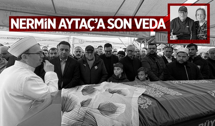 Nermin Aytaç'a son veda