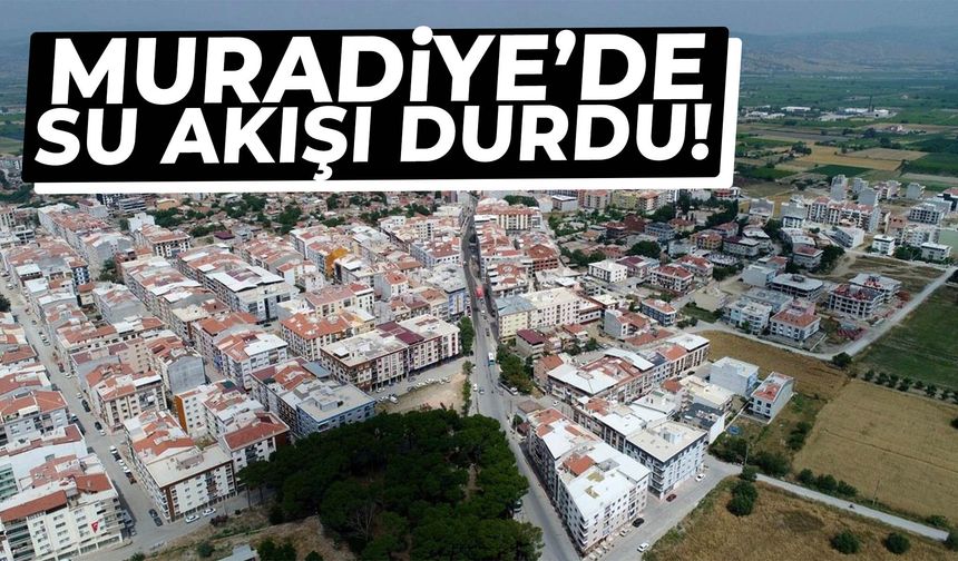 Muradiye’de su akışı durdu!