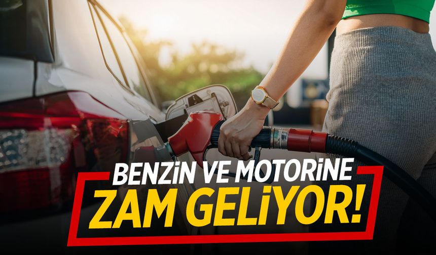 Benzin ve motorine zam geliyor! Pompaya gece yarısı yansıyacak