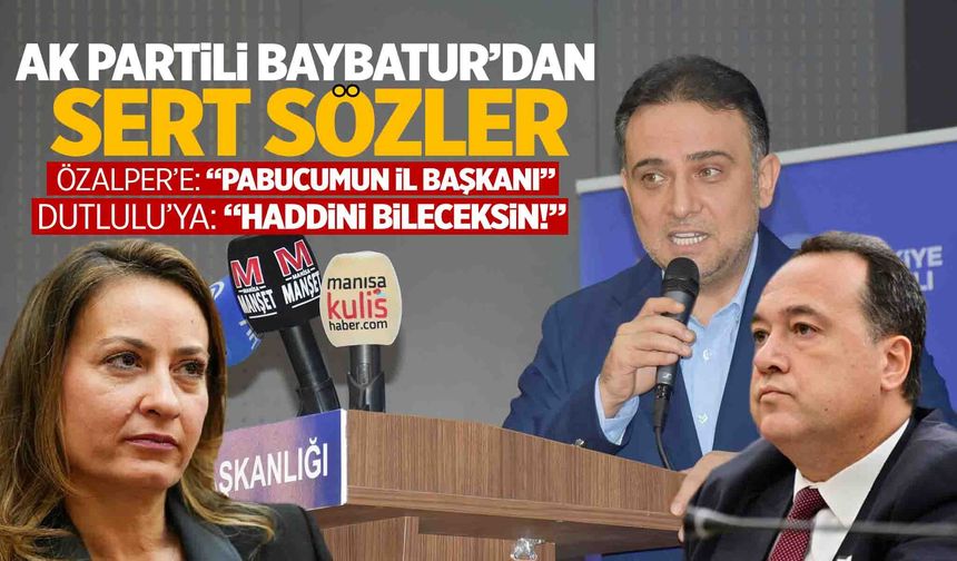 AK Partili Baybatur’dan sert sözler... Ardı ardına sıraladı!