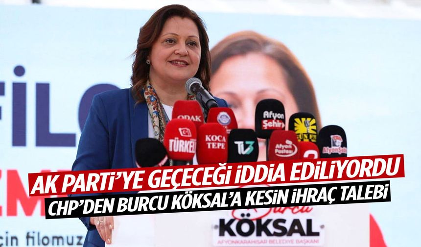 AK Parti’ye geçeceği iddia ediliyordu! CHP’den Burcu Köksal’a kesin ihraç talebi