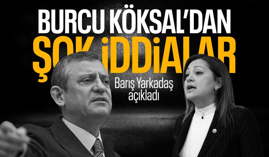 AK Parti'ye geçecek... Burcu Köksal'dan şok iddialar