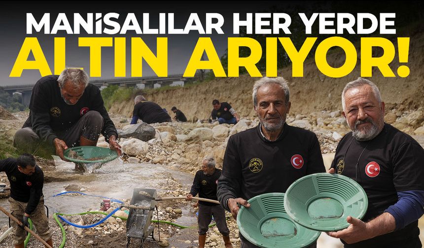 Manisalılar her yerde altın arıyor!