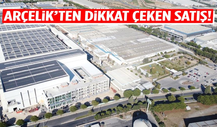 Arçelik’ten dikkat çeken satış!