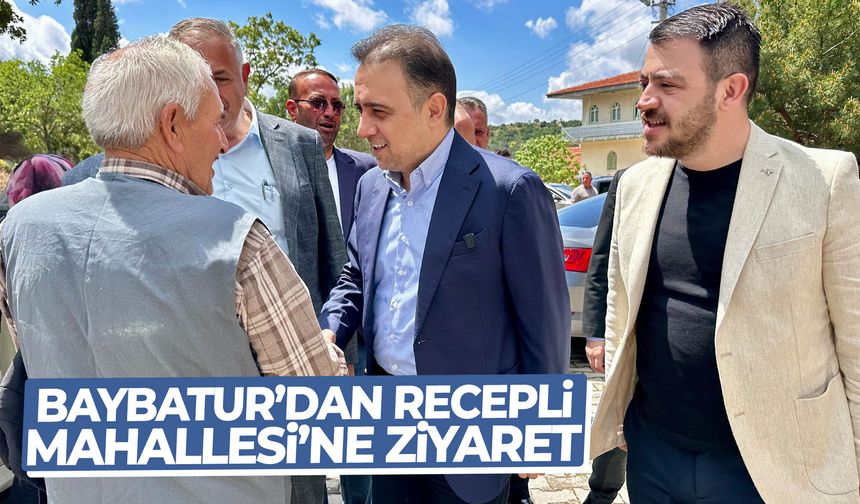 Baybatur’dan Recepli Mahallesi’ne ziyaret