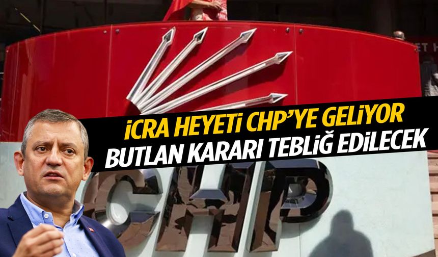 CHP Genel Merkezi’ne icra memurları geliyor! Butlan kararı tebliğ edilecek!