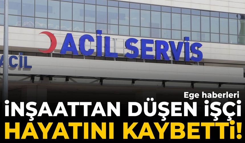 5 çocuk babası inşaattan düşerek can verdi!