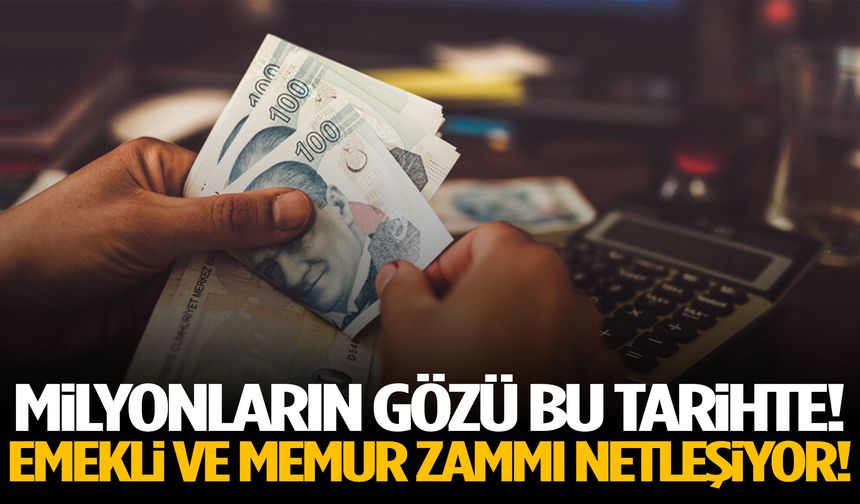 Emekli ve memur zammında geri sayım!