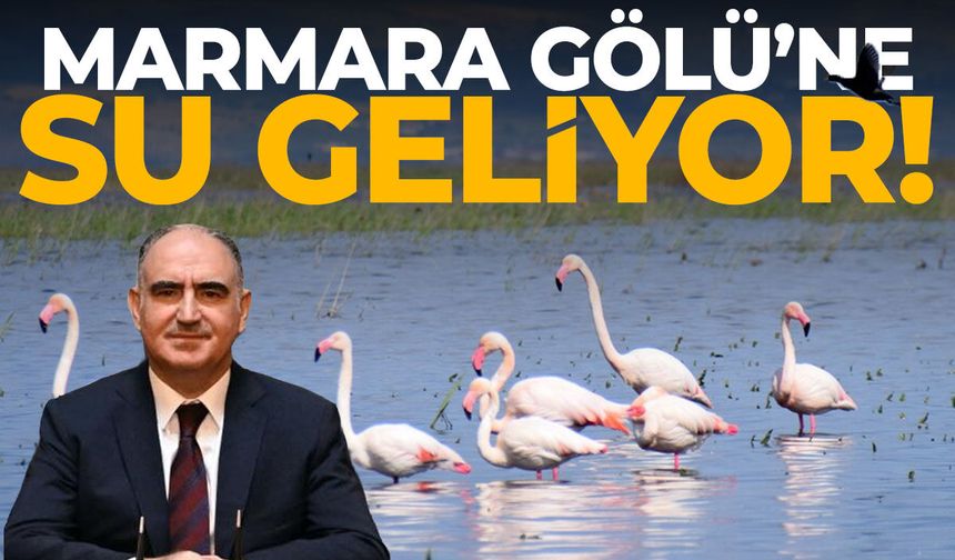 Güzel haber... Kuruyan Marmara Gölü'ne su geliyor!
