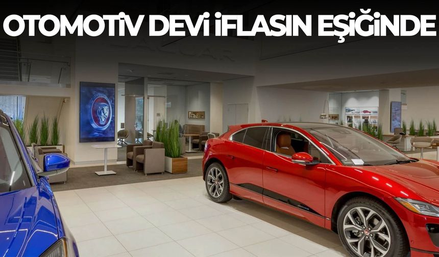 Otomobil devi iflasın eşiğinde!