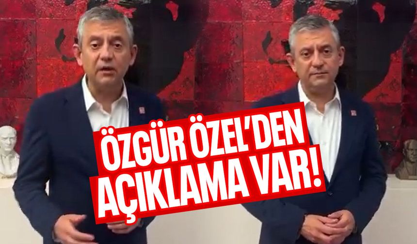 Kapılar zorlanıyor... Özgür Özel'den açıklama var!