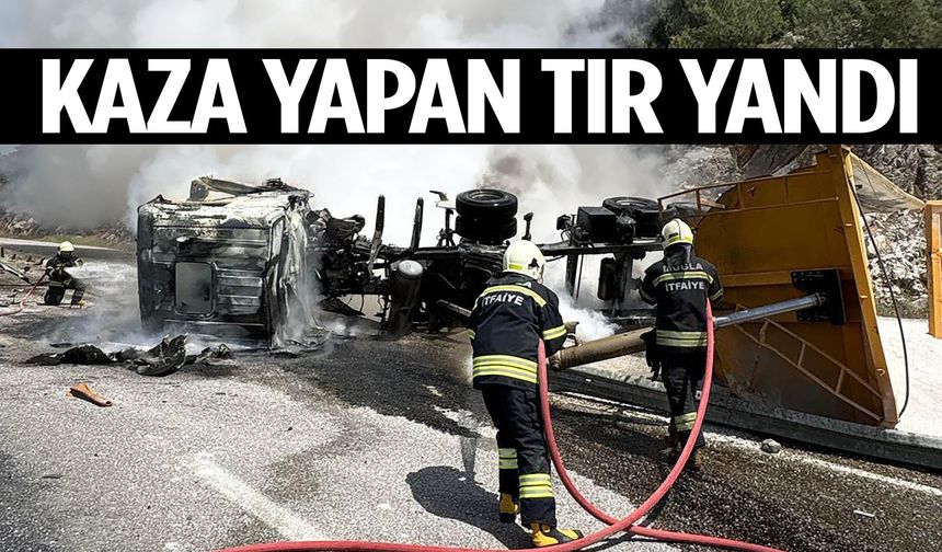 Kaza yapan tır yandı!