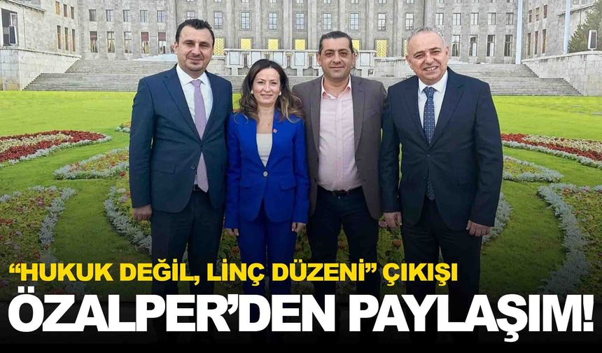 CHP’den açıklamalar üst üste… Bu kez Özalper’den paylaşım geldi!