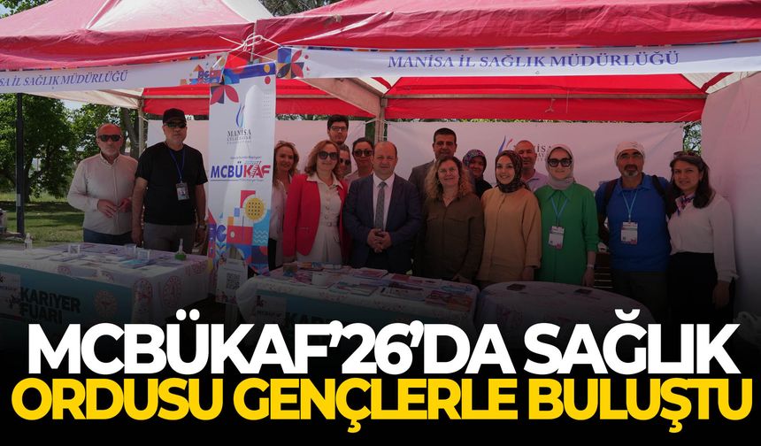 MCBÜKAF’26’da sağlık ordusu gençlerle buluştu