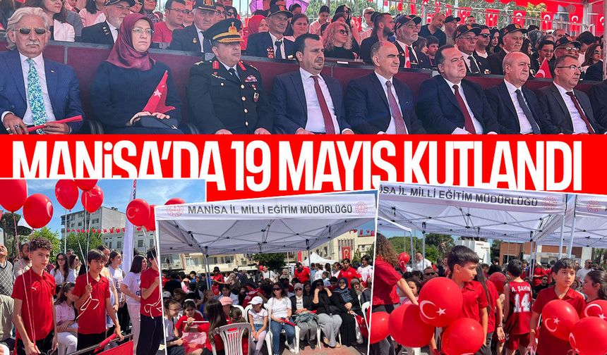 Manisa'da 19 Mayıs Atatürk’ü Anma, Gençlik ve Spor Bayramı coşkusu