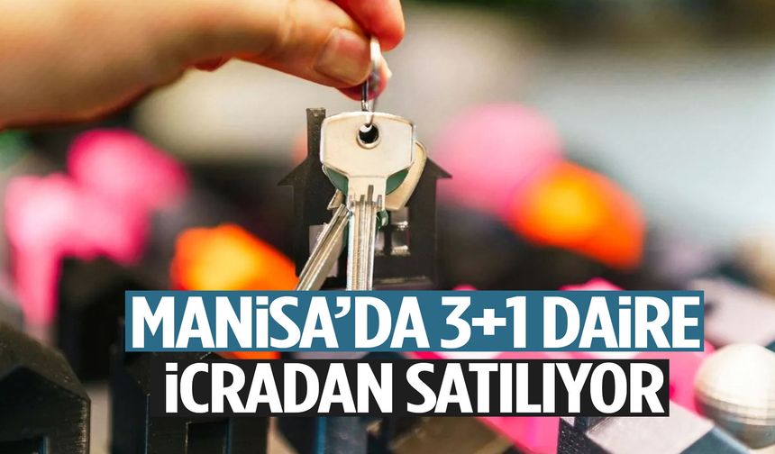 Manisa’da 3+1 daire icradan satılıyor!