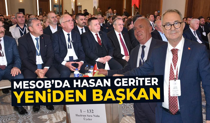 MESOB'da Hasan Geriter yeniden başkan!