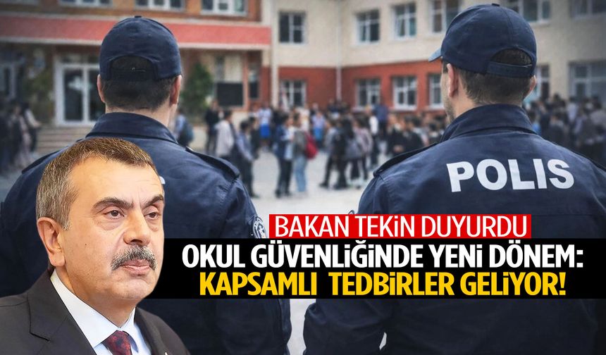 Okul güvenliğinde yeni dönem: Kapsamlı tedbirler yolda!
