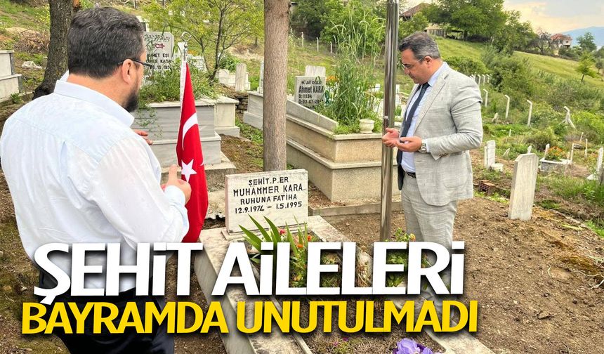 Şehit aileleri bayramda unutulmadı