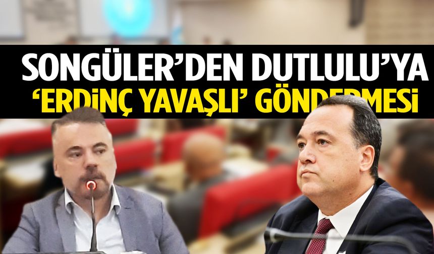 Songüler’den Dutlulu’ya ‘Erdinç Yavaşlı’ göndermesi!