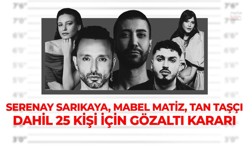Ünlülere uyuşturucu operasyonunda yeni dalga: 25 isim hakkında gözaltı kararı