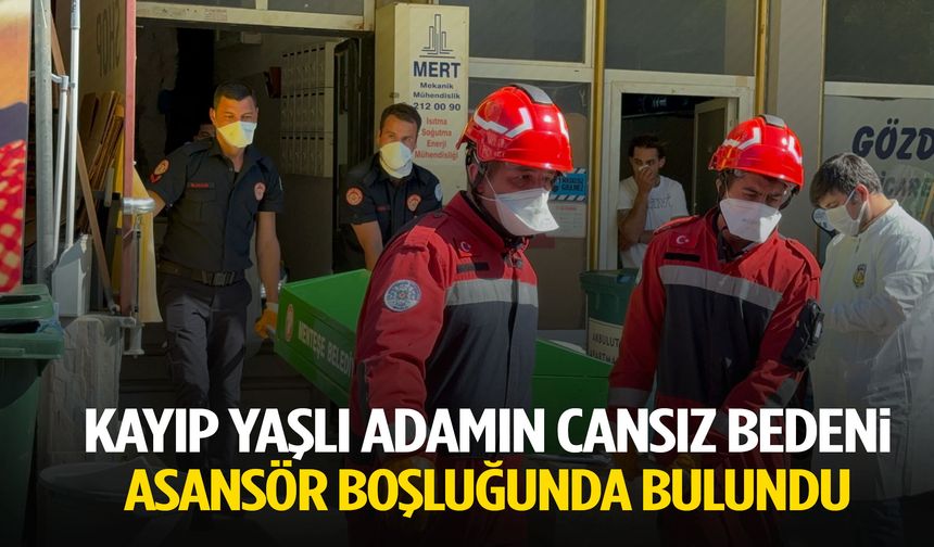 10 gündür aranıyordu… Yaşlı adamın cansız bedeni asansör boşluğunda bulundu