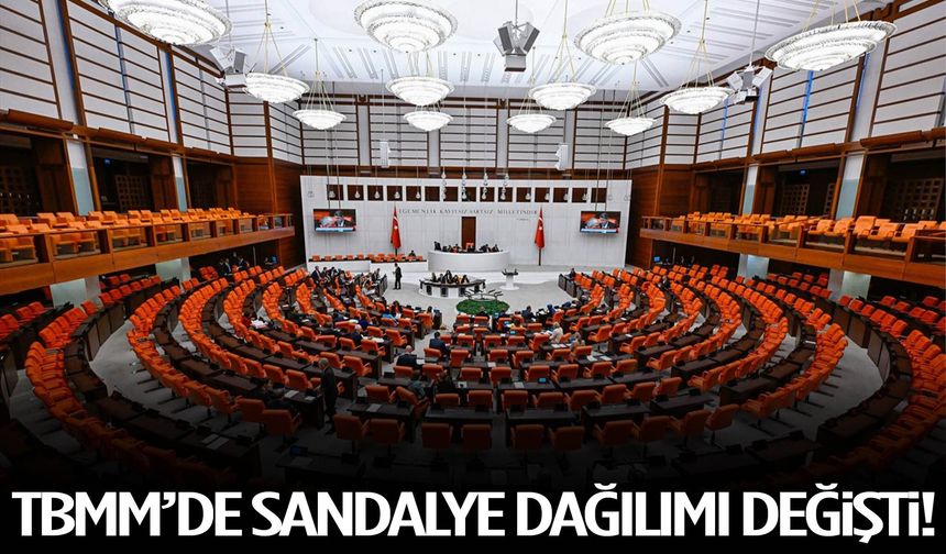 TBMM’de sandalye dağılımı yeniden şekillendi