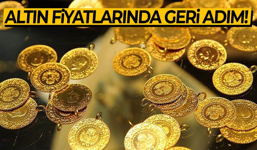 Altın fiyatlarında geri adım!