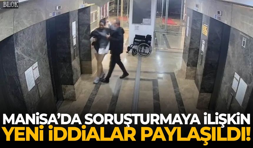 Ankara’da şüpheli ölüm… Manisa’da soruşturmaya ilişkin yeni iddialar paylaşıldı!