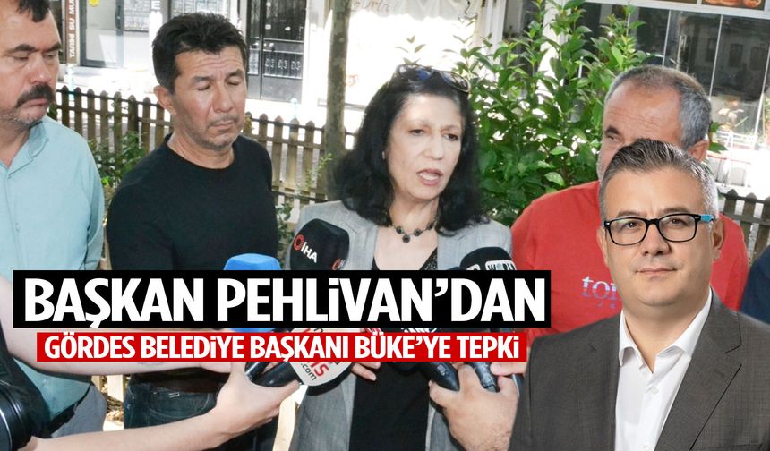 Muhtarlar Derneği Başkanı Pehlivan'dan Başkan Büke'ye tepki!