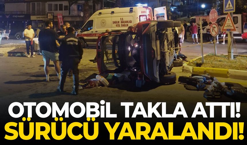 Otomobil takla attı, sürücü yaralandı