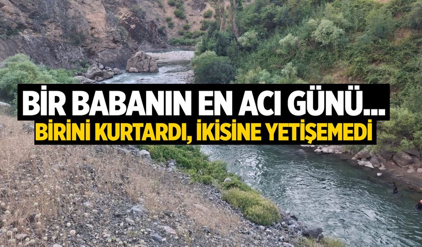 Babanın en zor günü... Bir oğlunu kurtardı, ikisine yetişemedi!