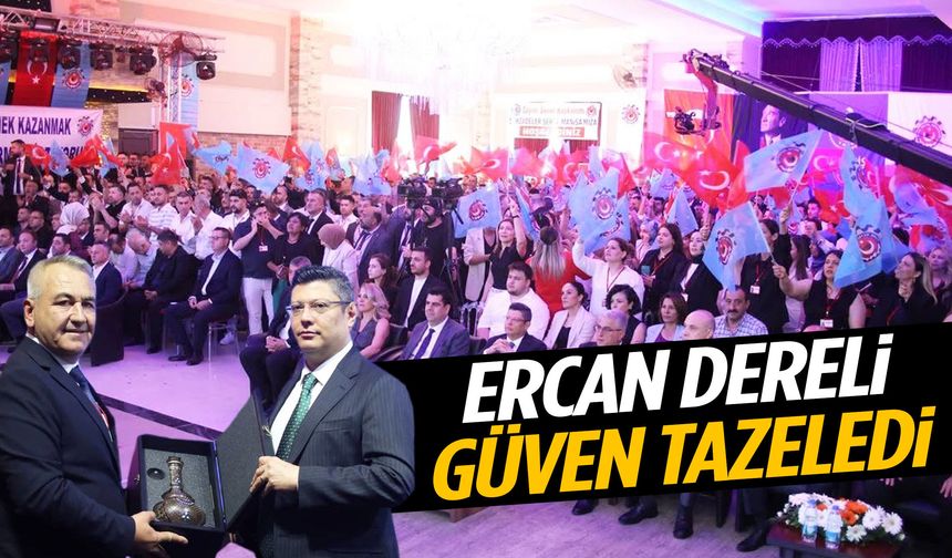 Ercan Dereli güven tazeledi