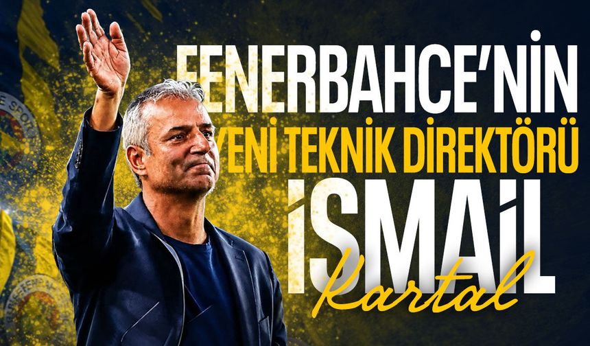 Fenerbahçe’nin yeni teknik direktörü İsmail Kartal oldu