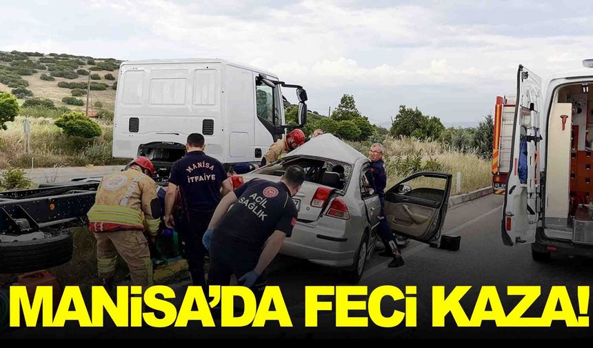 Manisa’da otomobil ile tır çarpıştı: 1 kişi ağır yaralandı