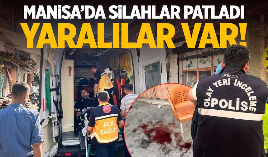Kahvehane önünde silahlar patladı! Manisa'da yaralılar var...