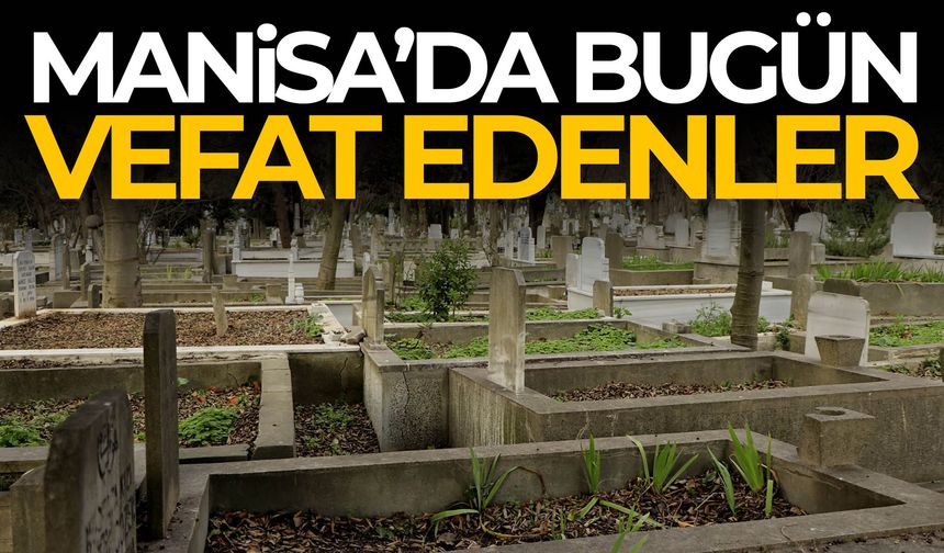 Manisa’da bir günde 13 kişi hayatını kaybetti