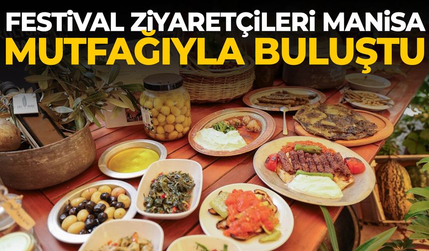 Manisa Kültür Yolu Festivali’nde yöresel lezzetlere yoğun ilgi