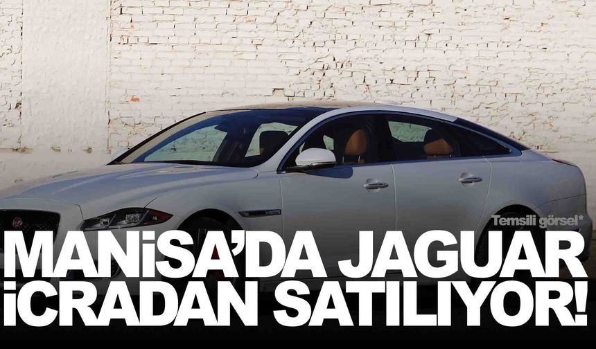 Manisa’da 2016 model Jaguar icradan satışa çıkarıldı