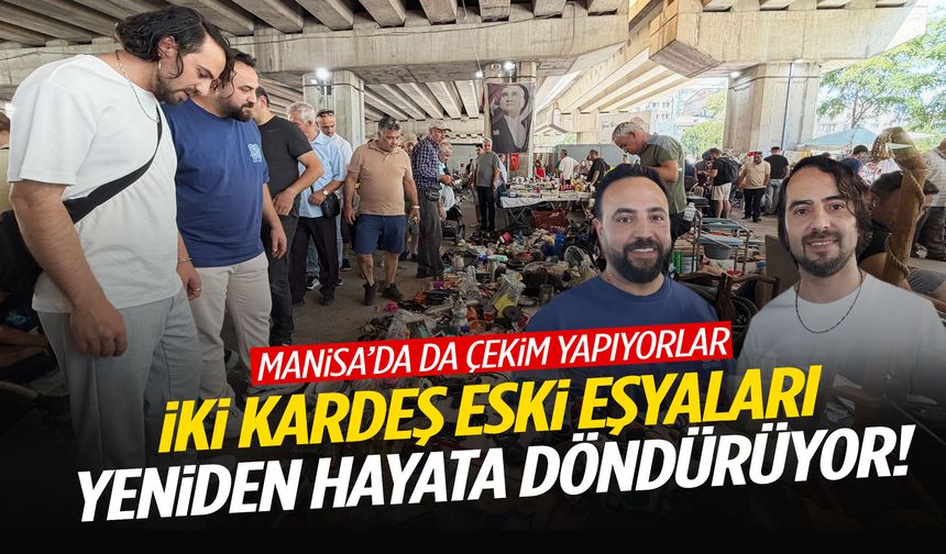 Manisa’da da kamera karşısındalar… Eski eşyaları yeniden hayata kazandırıyorlar!