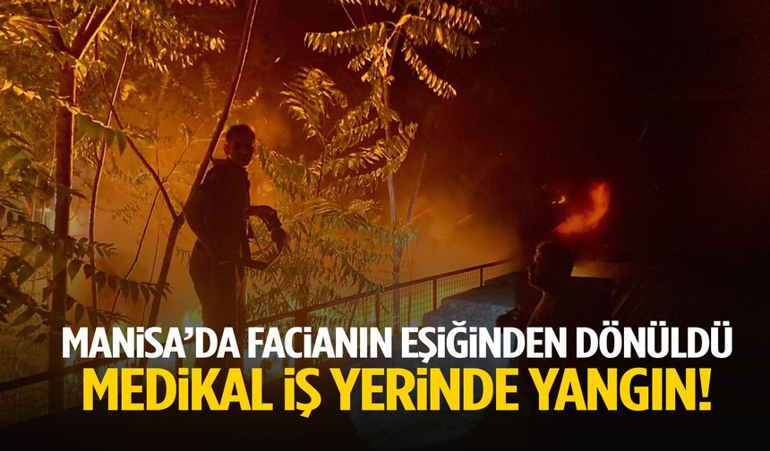 Manisa’da medikal iş yerinde alevler yükseldi! Oksijen tüpleri patladı…