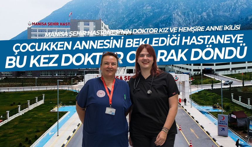 Manisa’da nöbetlerde büyüyen kız, şimdi annesiyle aynı acilde şifa dağıtıyor