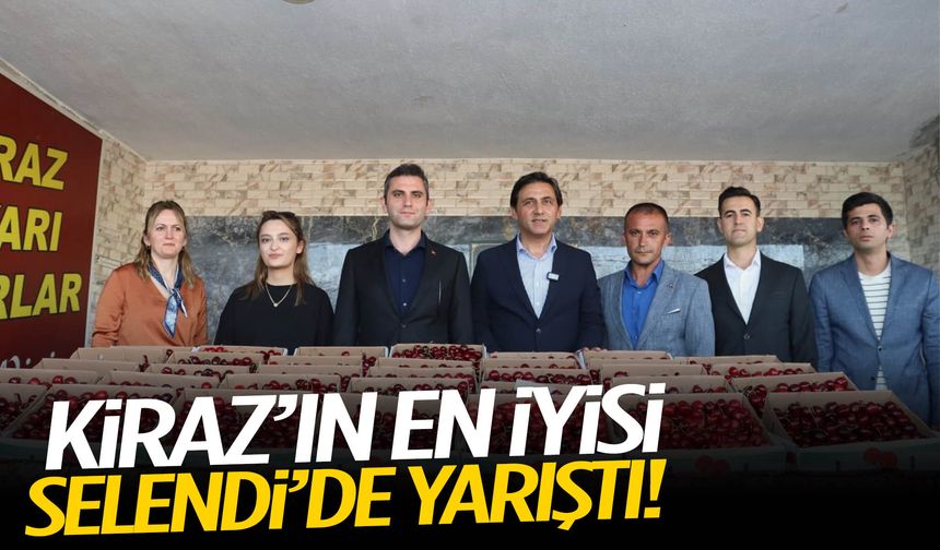Kirazın en iyisi Selendi’de yarıştı