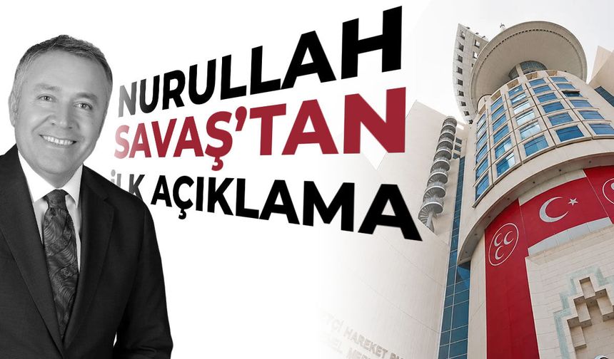 MHP İl Başkanı olarak atanan Savaş'tan ilk açıklama