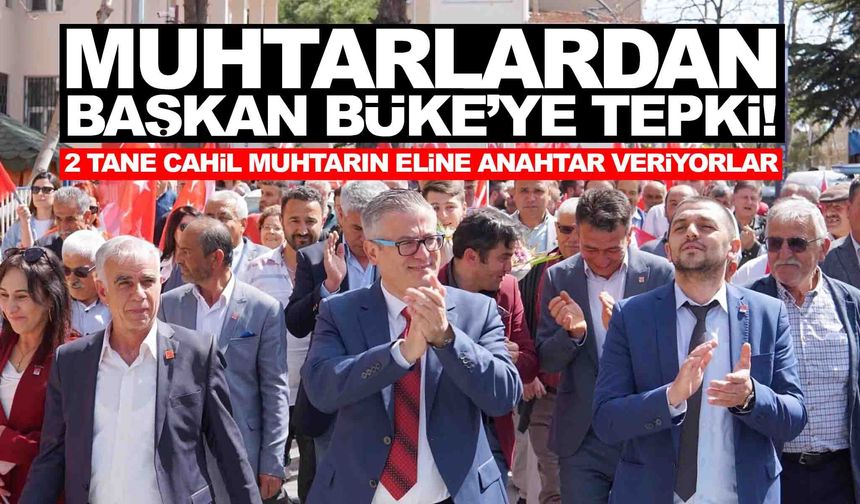 Muhtarlardan Gördes Belediye Başkanı Büke’ye ‘cahil’ tepkisi!